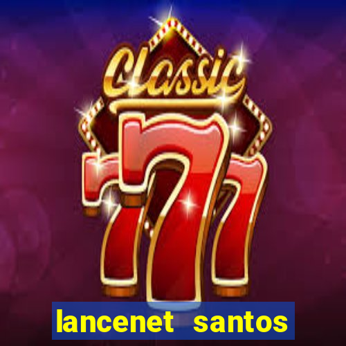 lancenet santos futebol clube